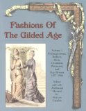 Fashions Of the Gilded Age