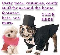 dog coats, sweaters, hats, paw protectors, hats, pajamas, robe, holiday items